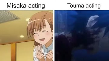 Misaka Acting vs Touma Acting