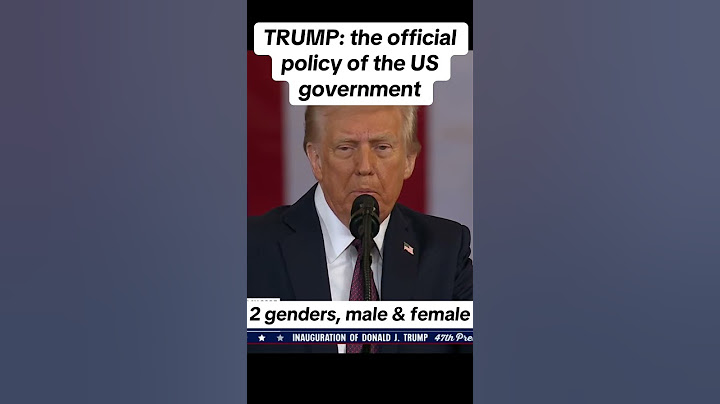 Trump on “2 genders” as the official policy of the US government