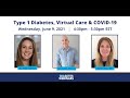 Webinar: Type 1 Diabetes, Virtual Care & COVID-19