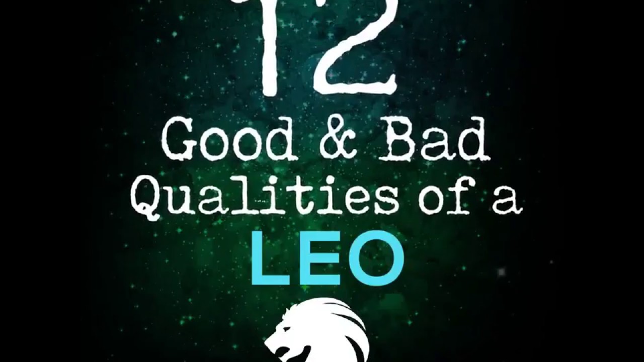 12 Good & Bad Qualities Of A Leo YouTube