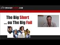 Ref:gKYTMifbF1g The big short ou...the big fail