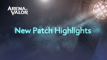 January New Patch Highlights 丨Arena of Valor