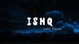 Lost Found - ISHQ Lyrics Translation