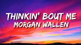 &quot;Morgan Wallen - Thinking &#39;Bout Me (Lyrical Video) | Dive into the Emotion!&quot;