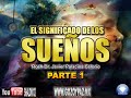 EL SIGNIFICADO DE LOS SUEÑOS Parte1 - Roeh Dr. Javier Palacios Celorio