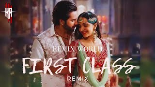 First Class (Remix) | DJ KR | Arijit Singh | Neeti Mohan