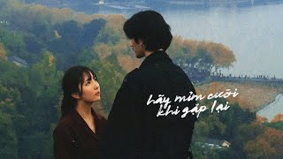 Hãy Mỉm Cười Khi Gặp Lại - Minh Anh ft. Duy