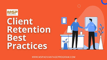 MSP Advantage Program: Client Retention Best Practices