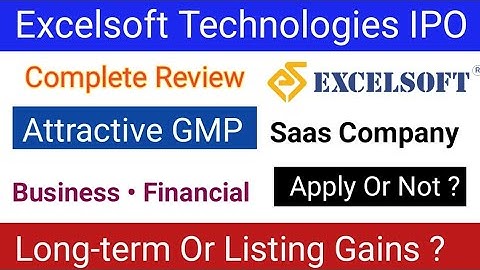 Excelsoft Technologies IPO Review | Excelsoft Technologies IPO GMP | Apply Or Not ?