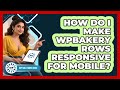 How Do I Make WPBakery Rows Responsive For Mobile? - WP Solutions Guru