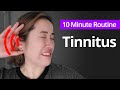 TINNITUS Ear Ringing | 10 Minute Daily Routines