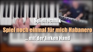 Video thumbnail of "Alle Keyboards - Tipps für die linke Hand - "Spiel noch einmal für mich Habanero" # 1157"