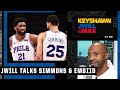 JWill thinks there's an issue between Ben Simmons & Joel Embiid 😳 | Keyshawn, JWill & Max