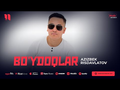 Azizbek Risdavlatov — Bo'ydoqlar (audio 2023)