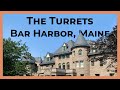 Icaa travel revisited the turrets in bar harbor maine with sargent c gardiner