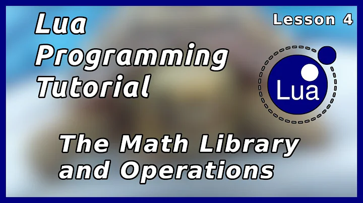 How to do math and use the math library - Lua Tutorial (Part 4)
