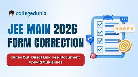 JEE Main 2026 Correction Window | How to Edit JEE Mains Application Form 2026 | Form Correction