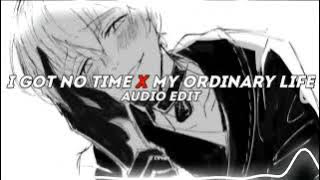 i got not time x my ordinary life - the living tombstone [edit audio]