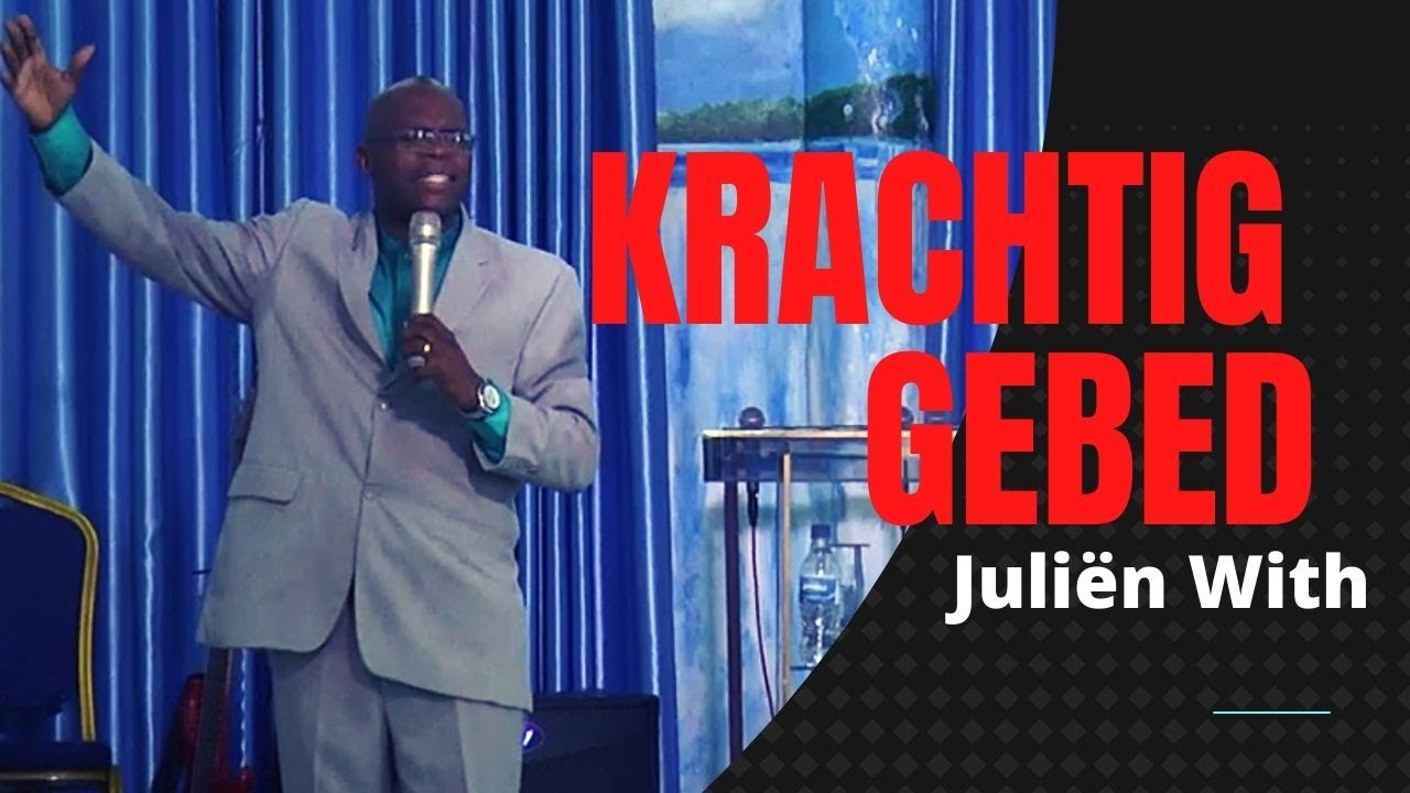 Het gebed van een rechtvaardige heeft kracht - Juliën With - YouTube