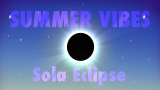 Summer Vibes // animation meme Solar eclipse by LazyVraptor 1,997 views 1 year ago 1 minute, 13 seconds