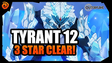 OUTERPLANE | Stage 12 Tyrant Toddler 3 Star Clear & Team Build!