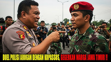 DUEL POLISI AROGAN DENGAN KOPASSUS, GEGERKAN WARGA JAWA TIMUR ..!!