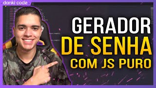 Crie um Gerador de Senhas com JavaScript PURO || Tutorial Desenvolvimento Web