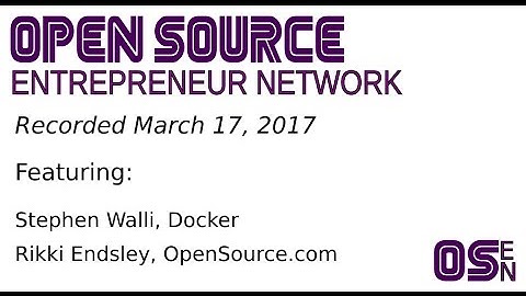 OSEN Podcast: Stephen Walli, Docker; Rikki Ensley, OpenSource.com