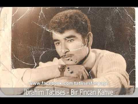 İbrahim Tatlıses - Bir Fincan Kahve Olsam