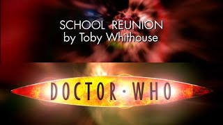 Doctor Who: School Reunion title sequence (with Series 1 theme and Series 3-4 logo)