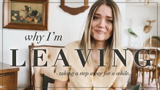 Life Lessons | Why I'm Taking A Break