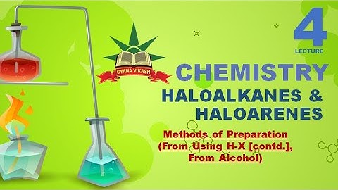 Organic Chem. -Haloalkanes & Haloarenes(Methods of Preparation (Using H-X [contd.], From Alcohol))