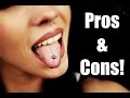 Pros & Cons of a Tongue Piercing.