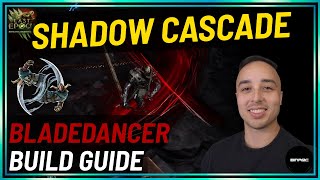 Deep Dive - The Shadow Cascade Bladedancer Build Guide | Last Epoch Season 3