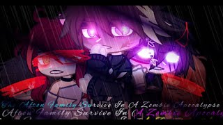 The Afton Family Survive A Zombie Apocalypse [] GCMM [] FNAF