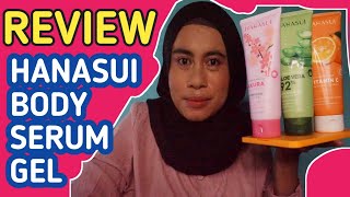 BODY SERUM GEL HANASUI, BAGUS || REVIEW PRODUK LOKAL