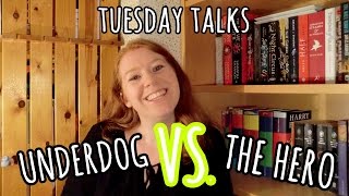 Underdog vs. Hero | Tuesday Talks
