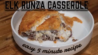 Elk Runza Casserole | Easy and Delicious 5 Minute Recipe Video (MUST TRY)