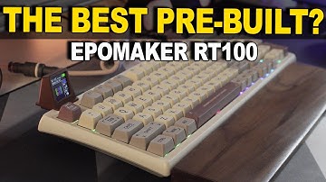 The Epomaker RT100 Keyboard Review - Is It the Best Prebuilt Keyboard Ever?