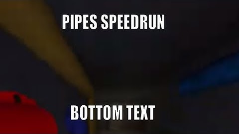 PM 6:06 | Pipes speedrun - 49.06 (No items)