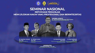  Seminar Nasional Reformasi Peradilan Mewujudkan Hakim Yang Profesional Dan Berintegritas