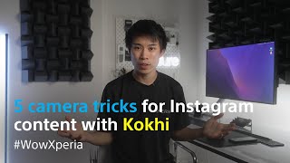 5 camera tricks for Instagram content with Kokhi - Xperia 5 lV screenshot 4