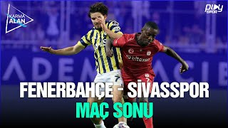 Fenerbahçe 1 - 0 Sivasspor  Maç Sonu / Karma Alan