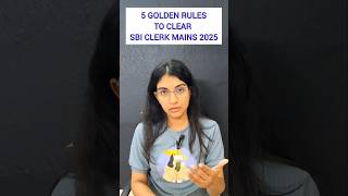 5 Golden Rules to clear SBI Clerk Mains this year! #sbi #ibps