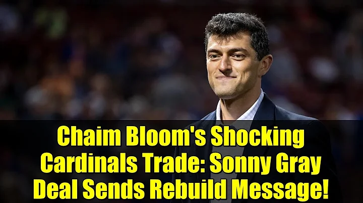 Chaim Bloom's Shocking Cardinals Trade: Sonny Gray Deal Sends Rebuild Message!