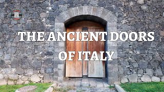 Italy's Ancient Doors Italy's Ancient Doors