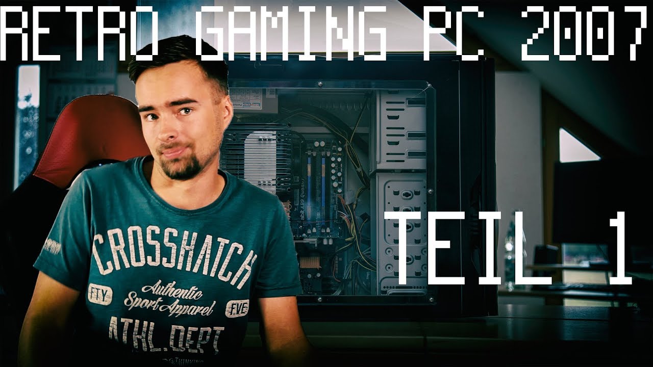RETRO GAMING PC 2007 #1 - Die Basis - YouTube
