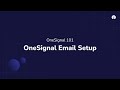 Onesignal 101 onesignal email setup