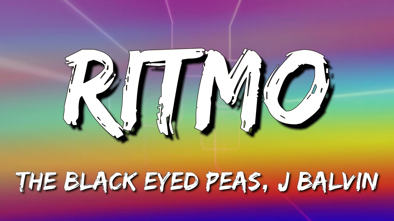 The Black Eyed Peas, J Balvin - RITMO (Letra\\Lyrics)(Loop 1 Hour)