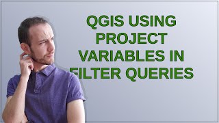 Gis: QGIS using project variables in filter queries